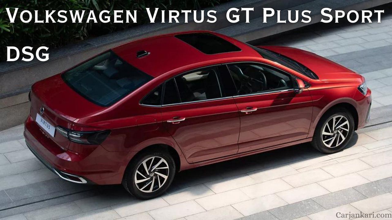 Volkswagen Virtus GT Plus Sport DSG launched in India know its price and features