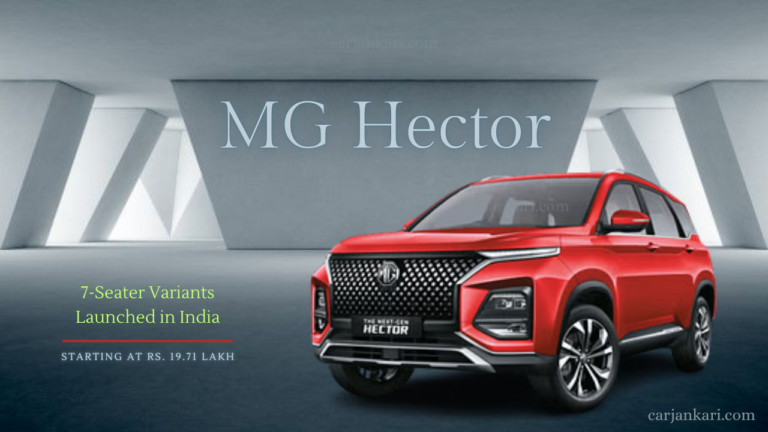 MG Hector 7-Seater Variants Launched in India, Starting at Rs. 19.71 Lakh