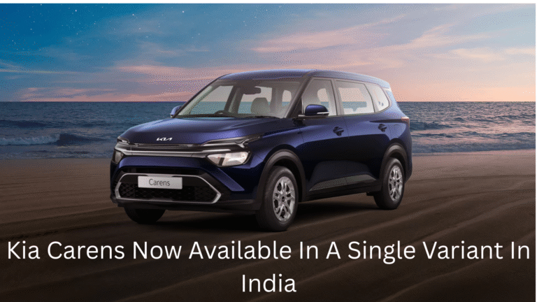 Kia Carens Now Available In A Single Variant In India